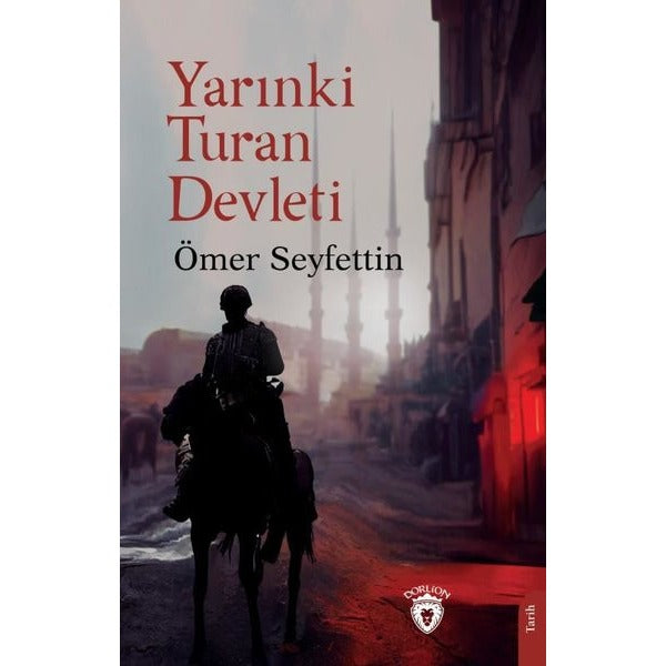 Yarınki Turan Devleti | Dorlion Yayınları (Ciltsiz)