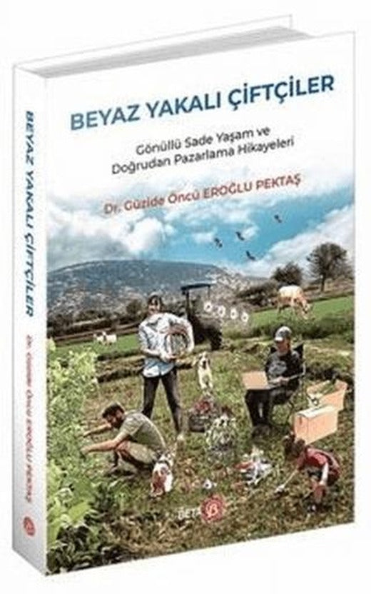 Beyaz Yakalı Çiftçiler | Beta Yayınevi (Ciltsiz)