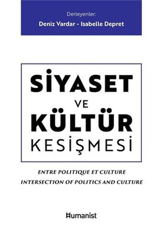 Siyaset ve Kültür Kesişmesi | Humanist Kitap Yayıncılık