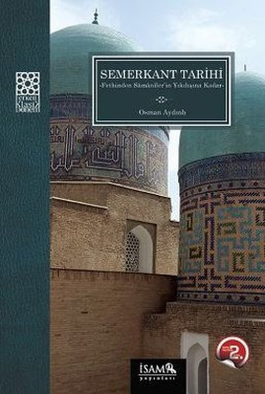 Fethinden Samanilerin Yıkılışına Kadar Semerkant Tarihi | İsam Yayınları