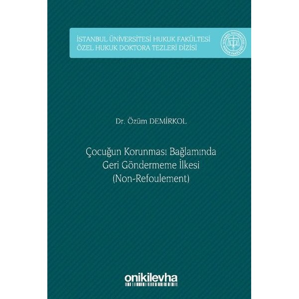 Çocuğun Korunması Bağlamında Geri Göndermeme İlkesi (Non-Refoulement) | On İki Levha Yayınları (Ciltli)