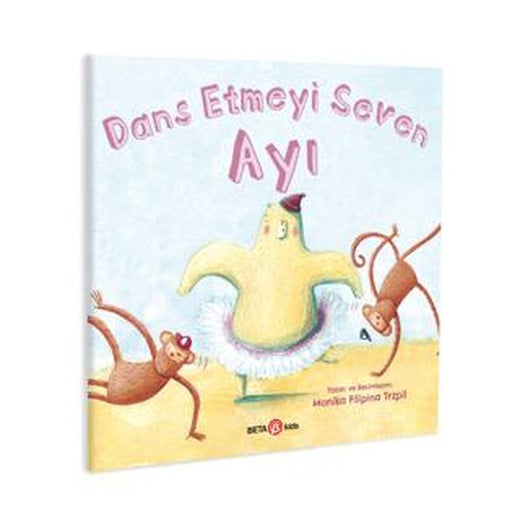 Dans Etmeyi Seven Ayı | Beta Kids (Ciltsiz)