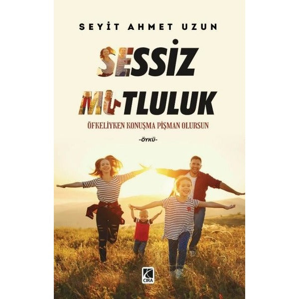 Sessiz Mutluluk | Çıra Yayınları (İnce Kapak)