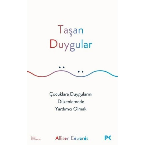 Taşan Duygular - Çocuklara Duygularını Düzenlemede Yardımcı Olmak | Profil Kitap (İnce Kapak)