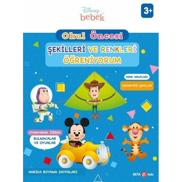 Disney Eğitsel Okul Öncesi Şekilleri ve Renkleri Öğreniyorum 3+Yaş | Beta Kids (İnce Kapak)