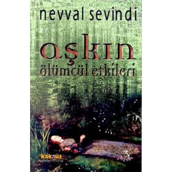 Aşkın Ölümcül Etkileri | Kaknüs Yayınları (Ciltsiz)