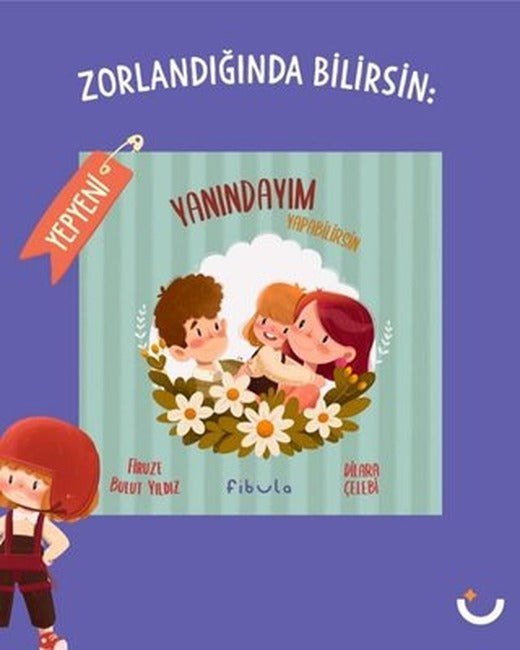 Zorlandığında Bilirsin: Yanındayım Yapabilirsin | Fibula Yayıncılık (Ciltli)
