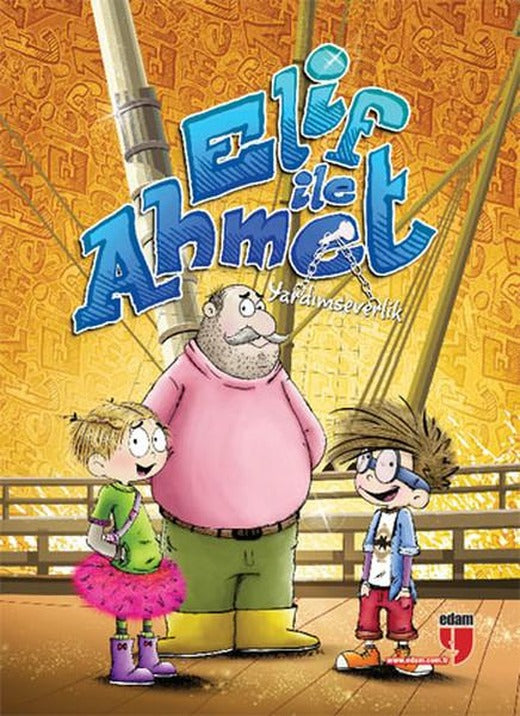 Elif ile Ahmet - Yardımseverlik | Edam (İnce Kapak)
