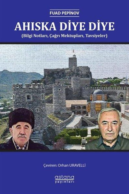 Ahıska Diye Diye (Bilgi Notları Çağrı Mektupları Tavsiyeler) | Astana Yayınları (İnce Kapak)