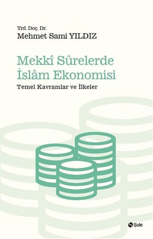 Mekki Surelerde İslam Ekonomisi | Şule Yayınları (İnce Kapak)