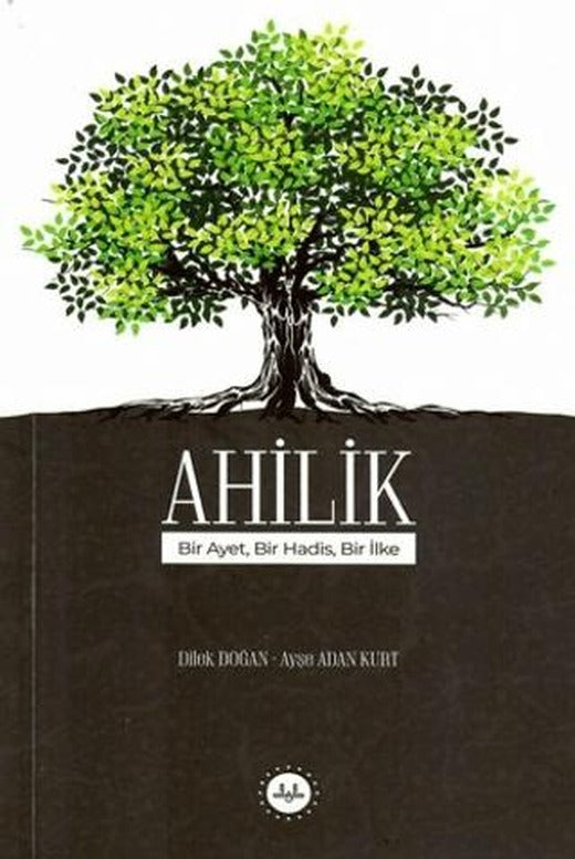 Ahilik Bir Ayet Bir Hadis Bir İlke