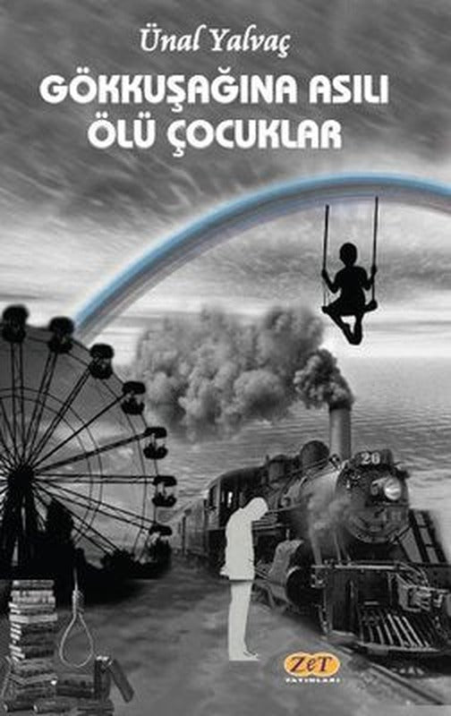 Gökkuşağına Asılı Ölü Çocuklar | Zet Yayınları