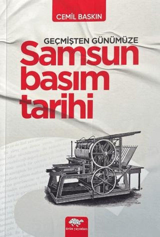 Geçmişten Günümüze Samsun Basım Tarihi | Ürün Yayınları (Ciltsiz)