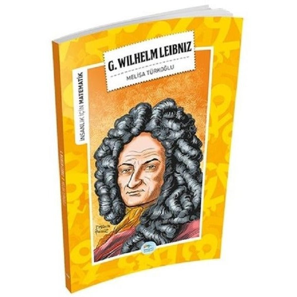 İnsanlık İçin Matematik - G. Wilhelm Leibniz