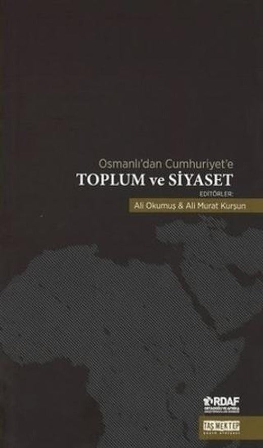Osmanlı’dan Cumhuriyet’e Toplum ve Siyaset