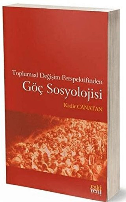 Toplumsal Değişim Perspektifinden Göç Sosyolojisi