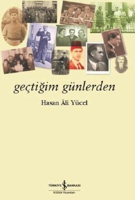 Geçtiğim Günler | İş Bankası Kültür Yayınları (İnce Kapak)