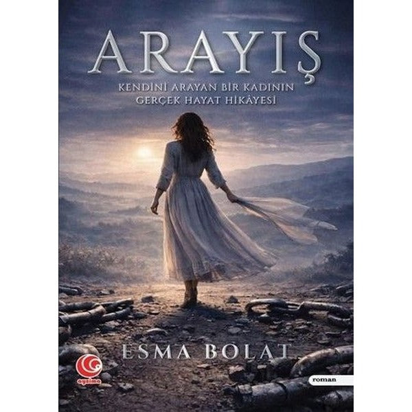 Arayış - Kendini Arayan Bir Kadının Gerçek Hayat Hikayesi
