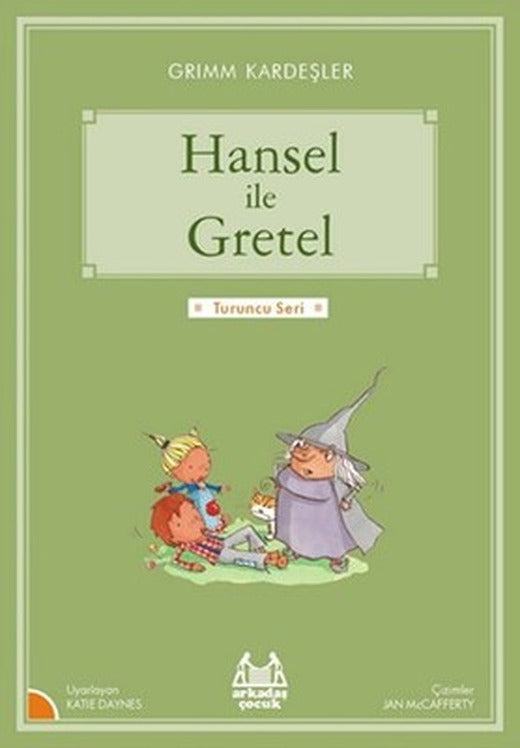 Hansel ile Gretel-Turuncu Seri | Arkadaş Yayıncılık