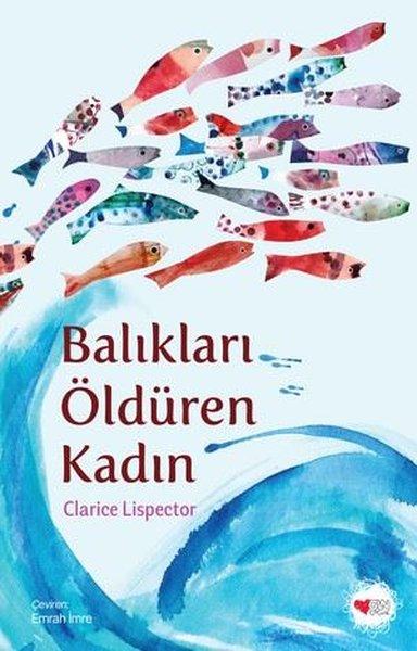 Balıkları Öldüren Kadın | Can Çocuk Yayınları (İnce Kapak)  - Resim 1