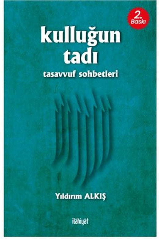 Kulluğun Tadı | İlahiyat Yayınları (Ciltsiz)