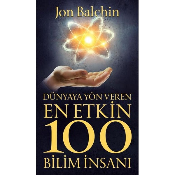 Dünyaya Yön Veren En Etkin 100 Bilim İnsanı | Güney Kitap (İnce Kapak)
