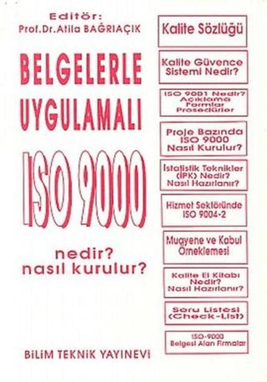 Belgelerle Uygulamalı ISO 9000 Nedir? Nasıl Kurulur? | Bilim Teknik Yayınevi (Ciltsiz)