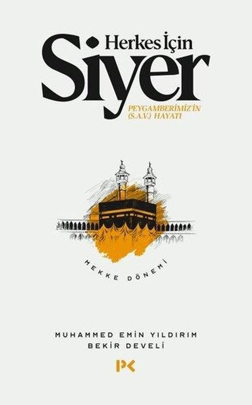 Herkes için Siyer: Peygamberimiz'in Hayatı - Mekke Dönemi | Profil Kitap (İnce Kapak)