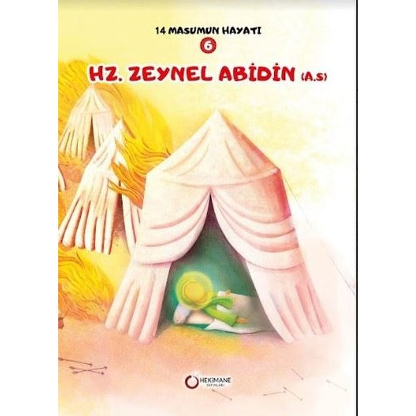 Hz. Zeynel Abidin - 14 Masumun Hayatı 6 | Hekimane Yayınları