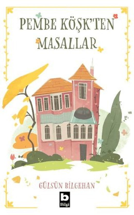 Pembe Köşk’ten Masallar