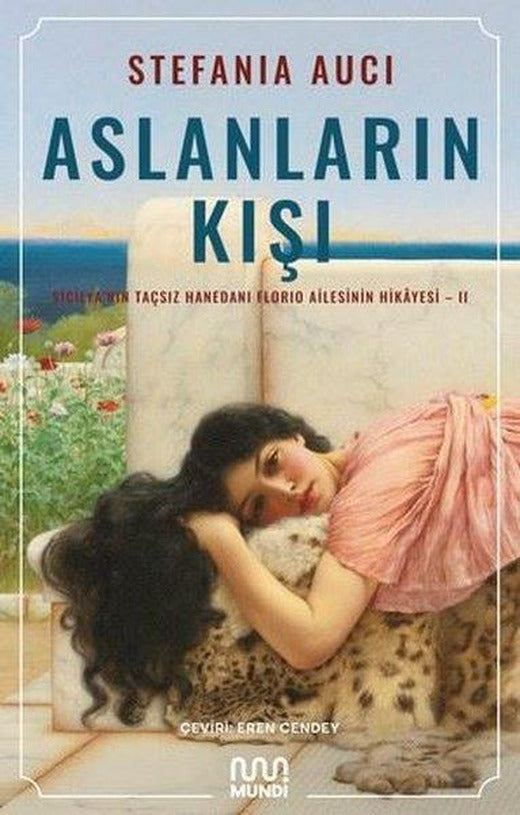Aslanların Kışı: Sicilya'nın Taçsız Hanedanı Florio Ailesinin Hikayesi 2 | Mundi (İnce Kapak)