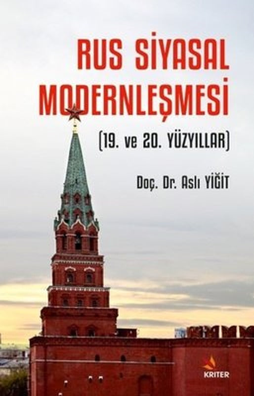 Rus Siyasal Modernleşmesi - 19. ve 20. Yüzyıllar | Kriter