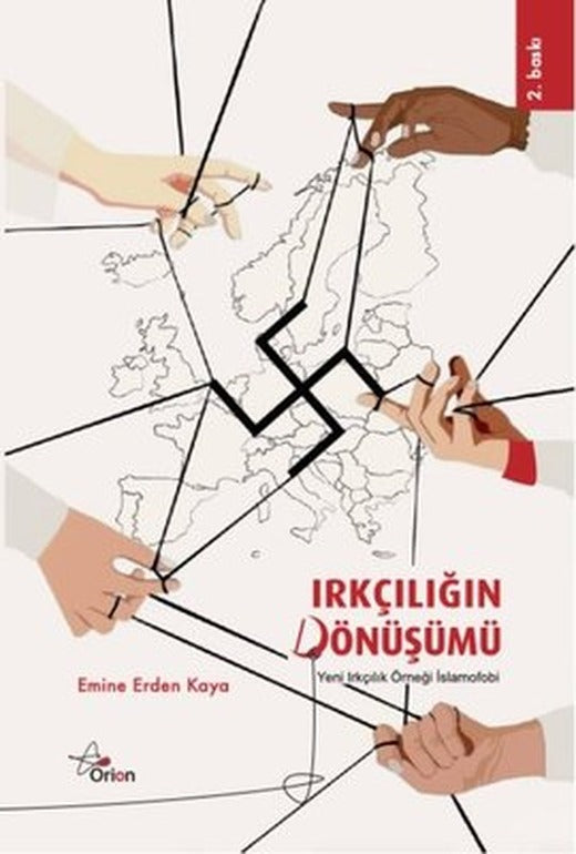 Irkçılığın Dönüşümü - Yeni Irkçılık Örneği İslamofobi |Orion Yayınevi (İnce Kapak)