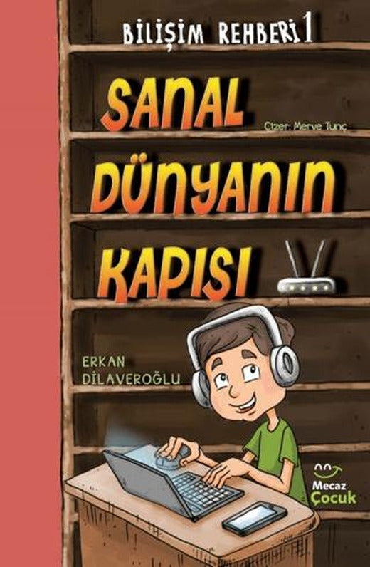 Bilişim Rehberi 1 - Sanal Dünyanın Kapısı