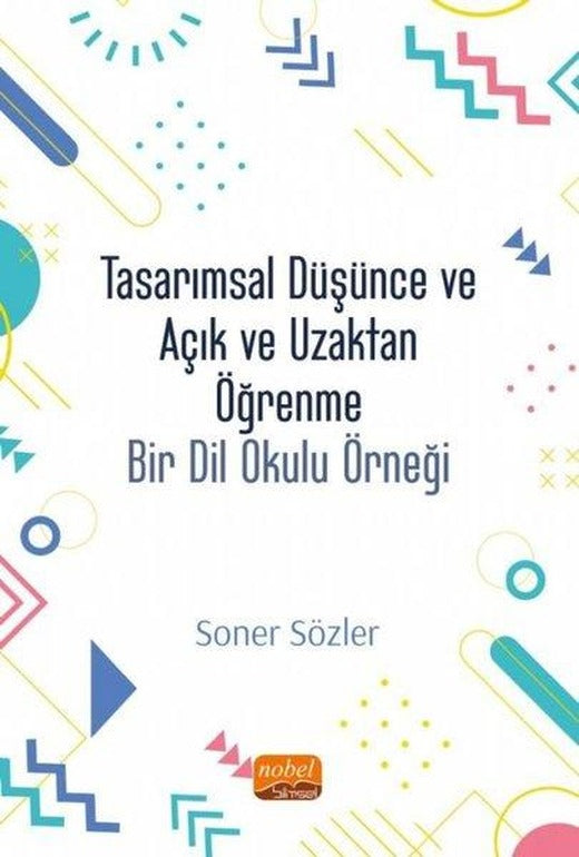 Tarımsal Düşünce ve Açık ve Uzaktan Öğrenme - Bir Dil Okulu Modeli | Nobel Bilimsel Eserler (İnce Kapak)
