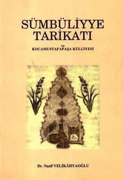 Sümbüliyye Tarikatı ve Kocamustafapaşa Külliyesi | Çağrı Yayınları (Ciltsiz)