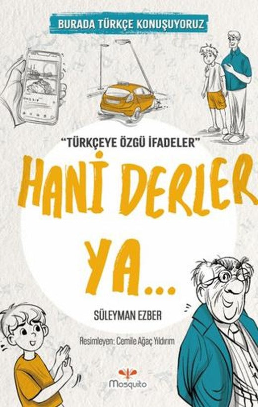 Hani Derler Ya... | Mosquito Yayınları (Ciltsiz)