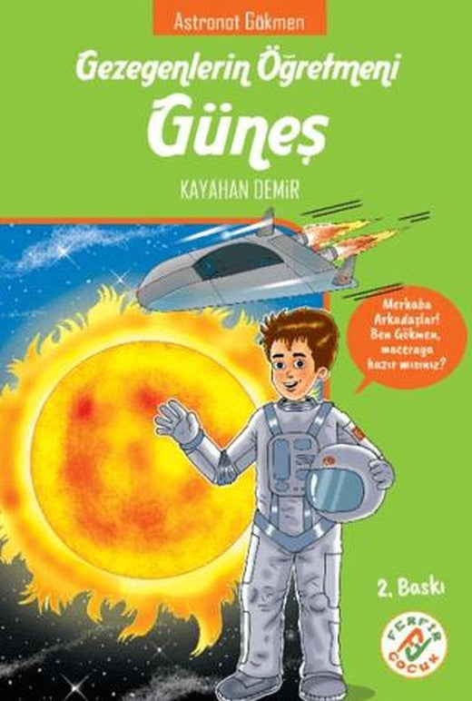 Gezegenlerin Öğretmeni Güneş - Astronot Gökmen