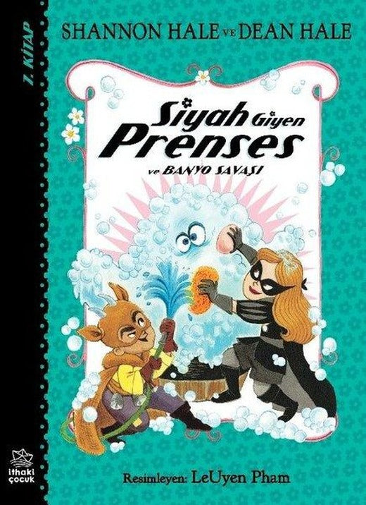 Siyah Giyen Prenses ve Banyo Savaşı | İthaki Çocuk (İnce Kapak)