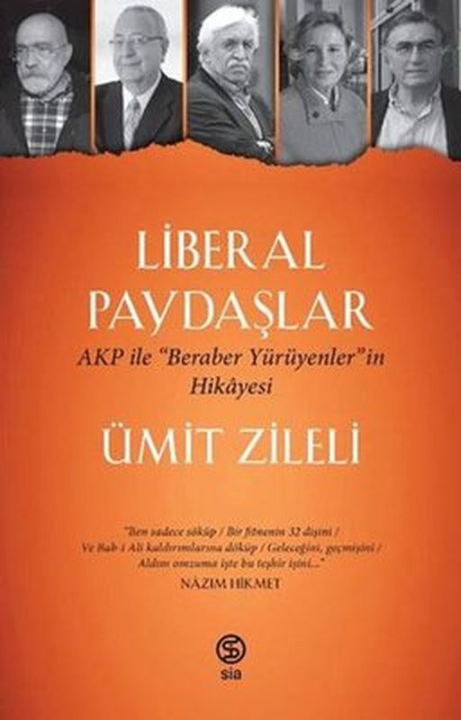 Liberal Paydaşlar - AKP ile Beraber Yürüyenlerin Hikayesi | Sia