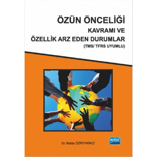 Özün Önceliği Kavramı ve Özellik Arz Eden Durumlar (Tms/Tfrs Uyumlu) | Nobel Akademi Yayıncılık
