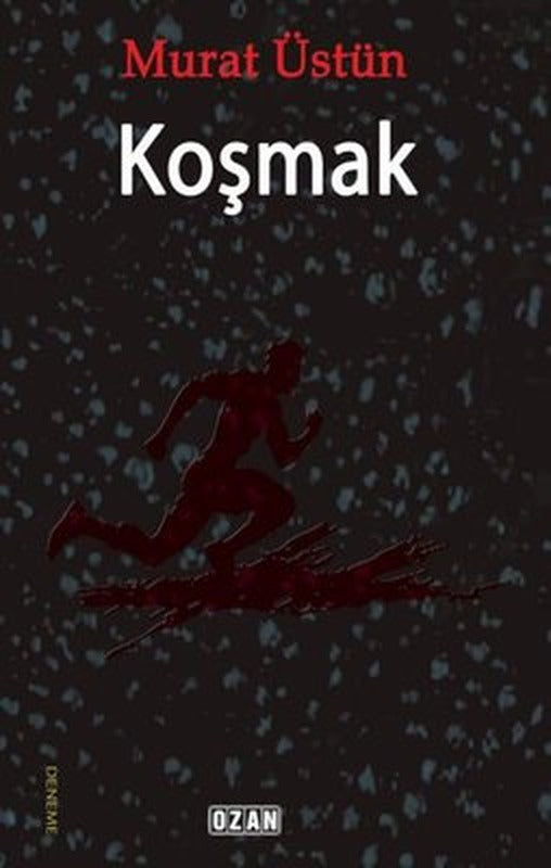 Koşmak | Ozan Yayıncılık (İnce Kapak)