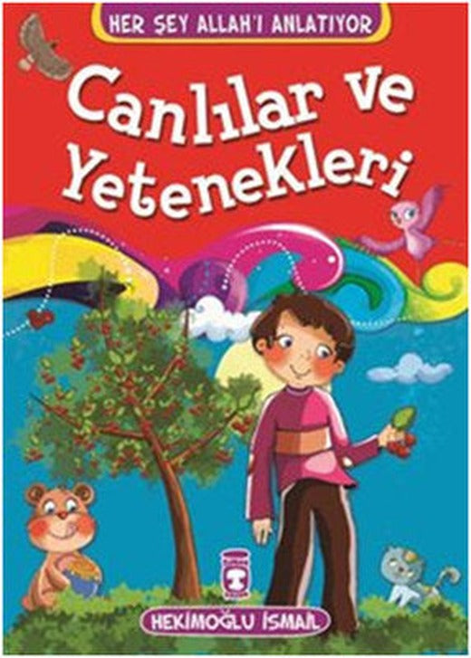 Canlılar ve Yetenekleri | Timaş Çocuk