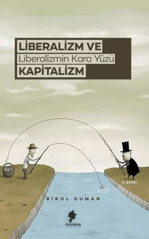 Liberalizm ve Liberalizmin Kara Yüzü Kapitalizm | Morena Yayınevi (Ciltsiz)