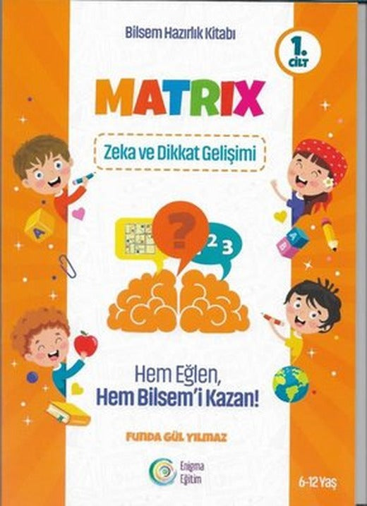 Matrix 1.Cilt - Zeka ve Dikkat Gelişimi - Bilsem Hazırlık Kitabı | Enigma