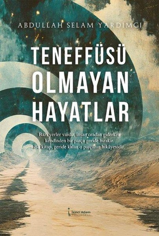 Teneffüsü Olmayan Hayatlar | İkinci Adam Yayınları (İnce Kapak)