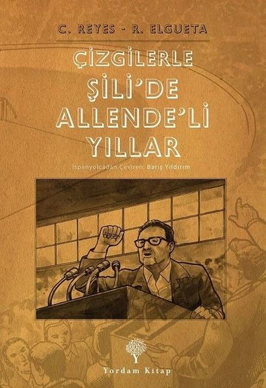 Çizgilerle Şili'de Allende'li Yıllar | Yordam Kitap (İnce Kapak)
