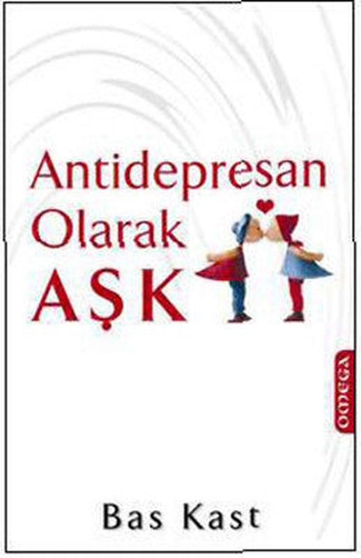 Antidepresan Olarak Aşk | Mega Yayınları