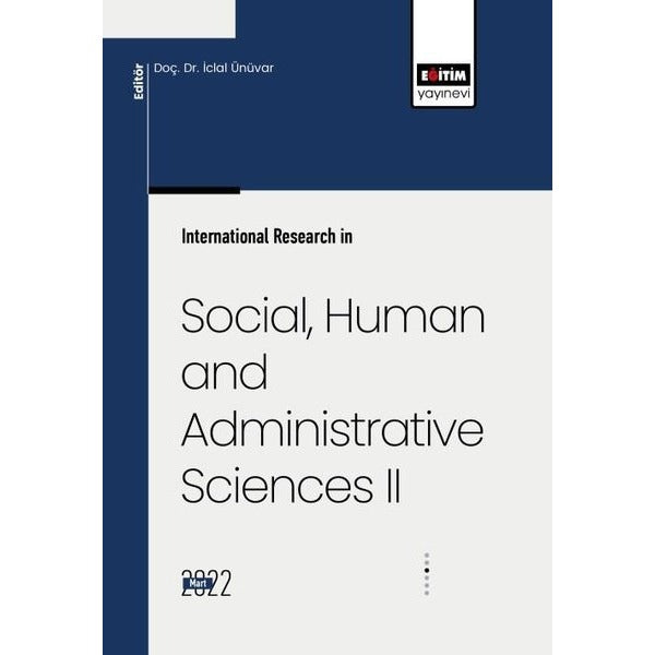 International Research in Social, Human and Administrative Sciences II | Eğitim Yayınevi - Bilimsel Eserler (Ciltsiz)