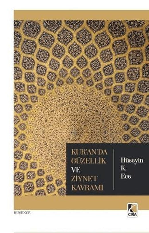 Kur'an'da Güzellik ve Ziynet Kavramı | Çıra Yayınları (Ciltsiz)